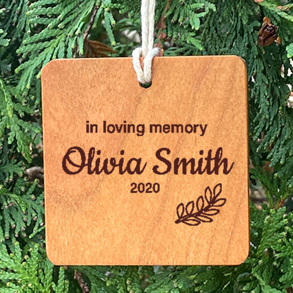 Wood ornament with laser engraved text In Loving Memory Olivia Smith 2020