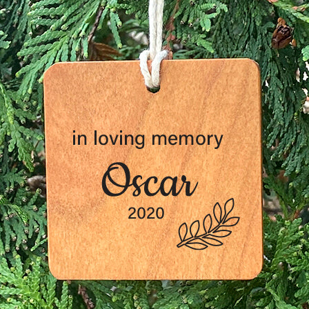 Wood ornament with laser engraved text In Loving Memory Oscar 2020