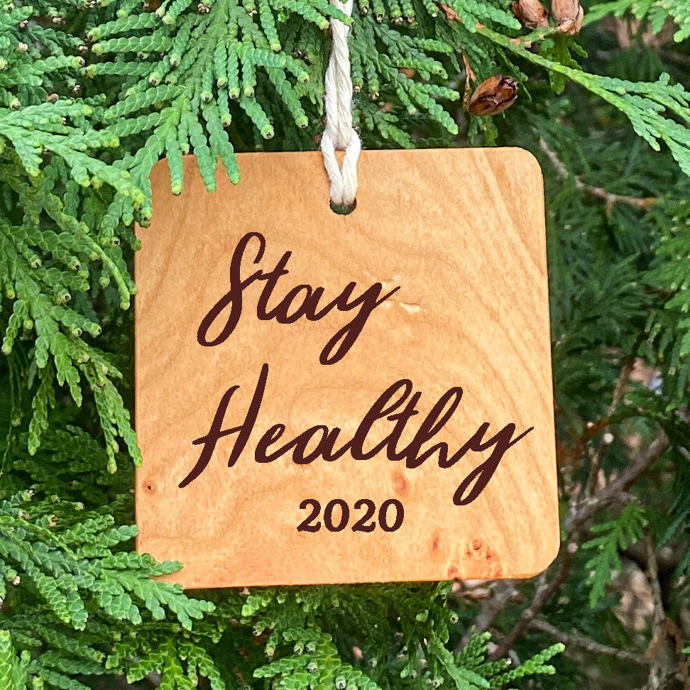 Stay Healthy 2020 Ornament on pine tree ornament